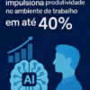 Inteligencia Artificial Impulsiona Produtividade