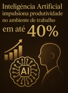 Inteligência Artificial impulsiona produtividade