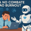 ia no combate ao burnout